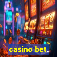 casino bet.